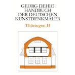 Dehio - Handbuch Der Deutschen Kunstdenkmäler / Thüringen II: Kreis Altenburger Land, Stadt Erfurt, Stadt Gera, Kreis Greiz, Stadt Jena, ... Sömmerda, Stadt Weimar, Kreis Weimarer Land