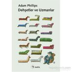 Dehşetler ve Uzmanlar - Adam Philips