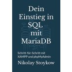 Dein Einstieg in SQL mit MariaDB: Schritt-für-Schritt mit XAMPP und phpMyAdmin