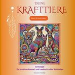 Deine Krafttiere Australien Band 5: Zentangle - Ein kreatives Ausmal- und Lesebuch voller Weisheiten