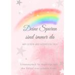 Deine Spuren sind immer da - Erinnerungsbuch für Angehörige nach Verlust eines geliebten Kindes (rosa): Ausfüllbuch für Eltern nach Tod des Kindes | ... | Trauer bewältigen und Erinnerungen schaffen