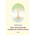 Deine vielen Seelenkräfte im Spiegel der Märchen erkennen: Band 2