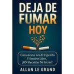 Deja de Fumar Hoy: Cómo cortar con el cigarrillo y sentirte libre, ¡SIN Recaídas Ni Estrés!: 11