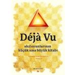 Deja Vu-Akıl Oyunlarının Küçük Ama Büyük Kitabı - Burak M. Temiz