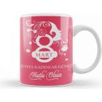 Dekado 8 Mart Dünya Kadınlar Günü 005 Kupa Bardak Porselen