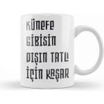 Dekado Komik Söz Künefe Gibisin Dışın Tatlı Için Kaşar Kupa Bardak Porselen
