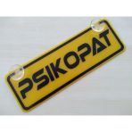 Dekor Sarı Plaka - Psikopat ( 22x7,5cm) Vantuzlu Pleksi ( Dekor Levha) Dekor Plaka