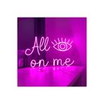 dekoraven All On Me Yazılı Neon Led Tabela Dekoratif Aydınlatma 50X32 Cm Pembe, allonmew