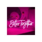 Dekoraven Better Together-Organizasyon Neon Tabela Neon Yazı Dekoratif Aydınlatma, better70pink1