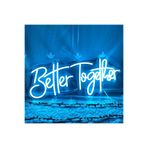 Dekoraven Better Together-Organizasyon Neon Tabela Neon Yazı Dekoratif Aydınlatma, better70turk1
