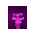 dekoraven Don't Kill My Vibe Neon Led Tabela Dekoratif Aydınlatma 65x55 cm Pembe, dontse