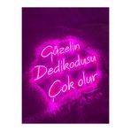 dekoraven Güzelin Dedikodusu Çok Olur Neon Yazı Tabela Dekoratif Aydınlatma