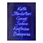 dekoraven Kalite Standartları Gereği Sadece Keyfimize Bakıyoruz Yazılı Neon Led Tabela
