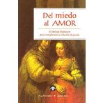 Del miedo al amor: El Método Pathwork para transformar la relación de pareja by Eva Pierrakos (2007-01-01)