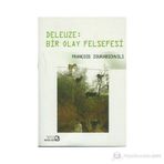 DELEUZE: BIR OLAY FELSEFESI - FRANÇOİS ZOURABICHVILI