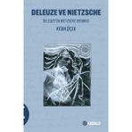 Deleuze ve Nietzsche Deleuze'ün Nietzsche Okuması