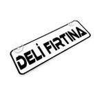 Deli Fırtına Yazılı Sök Tak Dekor Plaka
