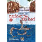Deliçay'da Beş İnci - Aydın Balcı