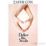 Delice Bir Sevda - Zafer Çon