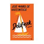 Delifişek - Ciltli - Jose Mauro de Vasconcelos
