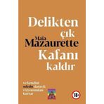 Delikten Çık, Kafanı Kaldır / Maia Mazaurette
