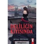 Deliliğin Kıyısında - Megan Shepherd