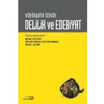 Delilik ve Edebiyat: Edebiyatın İzinde - Kolektif