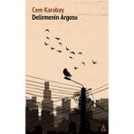Delirmenin Argosu - Cem Karabay