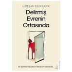Delirmiş Evrenin Ortasında Gülşah Elikbank