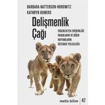 Delişmenlik Çağı: Ergenlikten Erişkinliğe İnsanların ve Diğer Hayvanların Destansı Yolculuğu