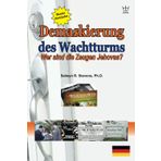 Demaskierung des Wachtturms - Wer sind die Zeugen Jehovas?