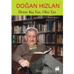 Deme Kış Yaz, Oku Yaz - Doğan Hızlan