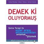 Demek Ki Oluyormuş: Şema Terapi ile Eşler Arası Anlaşmazlıkları Anlamak ve Çözmek - Yayınevi Psik.net - standart