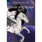 Demir Atlı Adam - 2 Mucize - Ciltli - Gürkan Genç - Mine Pöge