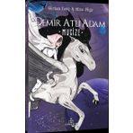 Demir Atlı Adam - 2 Mucize - Gürkan Genç - Mine Pöge