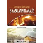 Demir-Çelik Sektöründe İş Kazalarının Analizi - Taner Ersöz