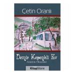 Demir Kepenkli Ev - Çetin Oranlı