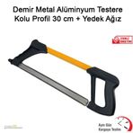 Demir Metal Alüminyum Testere Kolu Profil 30 Cm + Yedek Ağız