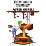 Demirden Cennet - Ayfer Güreli