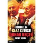 DEMIREL´IN KARA KUTUSU ORHAN KEÇELİ - HASAN TAŞKIN