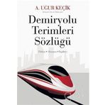 DEMIRYOLU TERIMLERI SÖZLÜĞÜ - A. UĞUR KEÇIK
