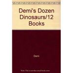 Demi's Dozen Dinosaurs/12 Books