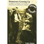 Democracy Growing Up: Authority, Autonomy, and Passion in Tocqueville's Democracy in America