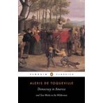 Democracy in America: And Two Essays on America (Penguin Classics) by Alexis Tocqueville (24-Apr-2003) Paperback