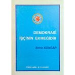 Demokrasi Işçinin Ekmeğidir - Emre Kongar