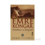 DEMOKRASI VE VAMPIRLER - EMRE KONGAR