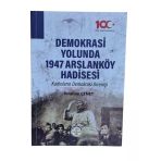 Demokrasi Yolunda 1947 Arslanköy Hadisesi (İkinci El)