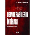 Demokrasilerin İntiharı - Murat Tuncer
