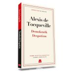 Demokratik Despotizm - Alexis De Tocqueville