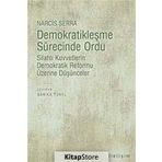 DEMOKRATİKLEŞME SÜRECİNDE ORDU SİLAHLI KUVVETLERIN DEMOKRATIK REFORMU ÜZERİNE DÜŞÜNCELER - NARCIS SERRA